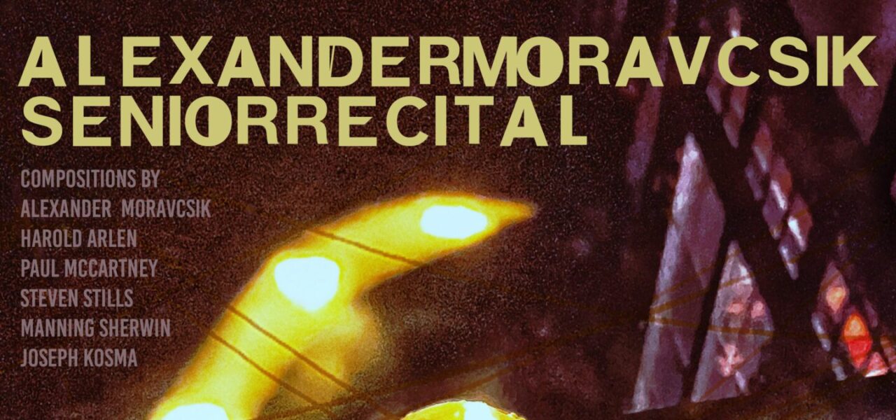 poster for Alexander Moravcsik Senior Recital, with a darkened burgundy background and glowing lights